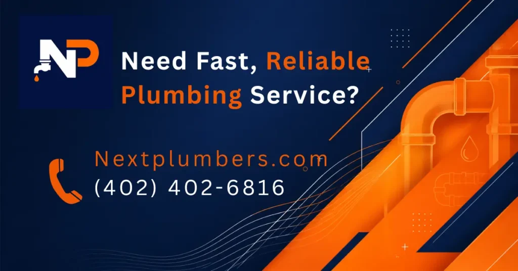 Next Plumbers promotional banner for a reliable plumber in Hickman, NE, featuring an orange logo, plumbing pipes, the text "Need Fast, Reliable Plumbing Service?", website nextplumbers.com, and phone number (402) 402-6816.
